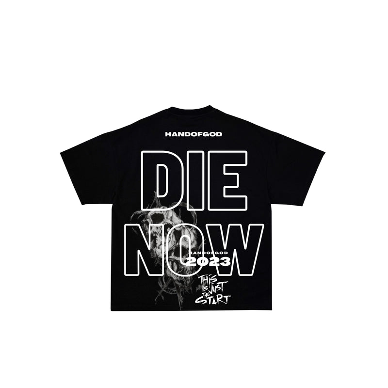 DIE NOW tee (Unisex)